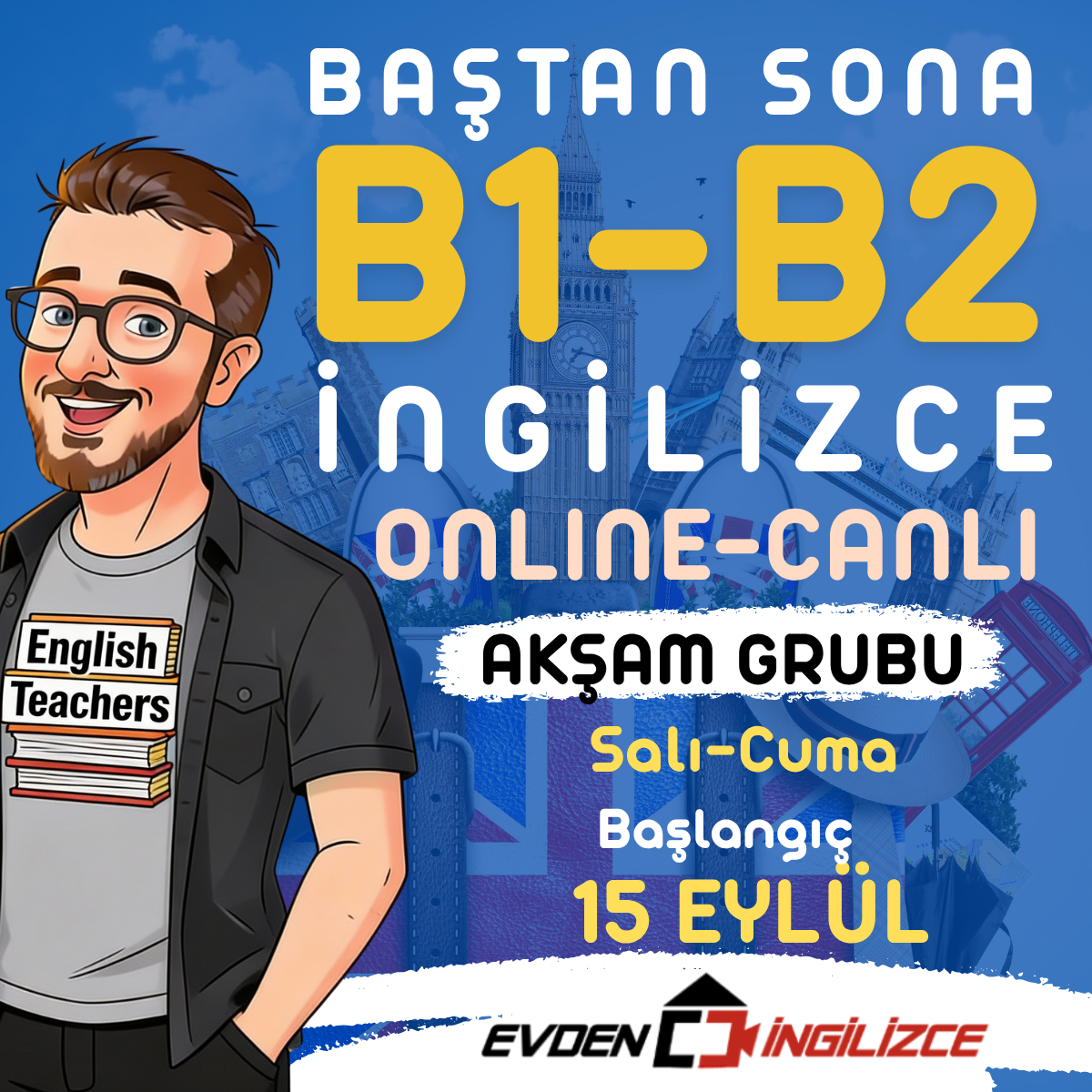 BAŞTAN SONA B1-B2 (15 EYLÜL GRUBU HAFTA İÇİ AKŞAM)