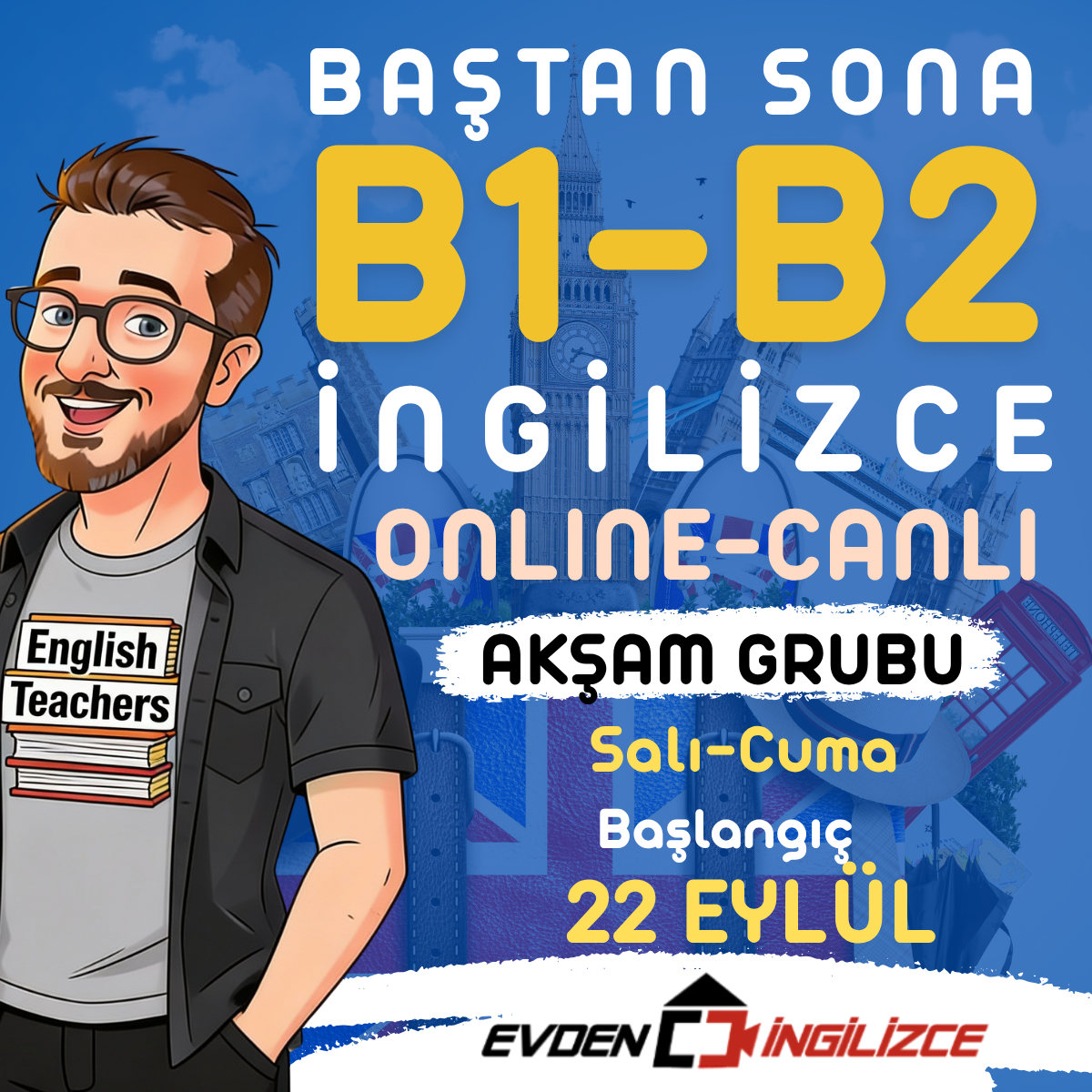 BAŞTAN SONA B1-B2 (22 EYLÜL GRUBU HAFTA İÇİ AKŞAM)